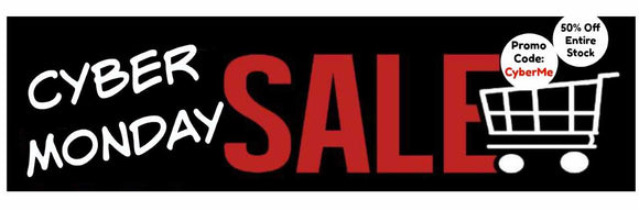 Cyber Monday Sale - 50% Off Entire Stock - Ends at Midnight!