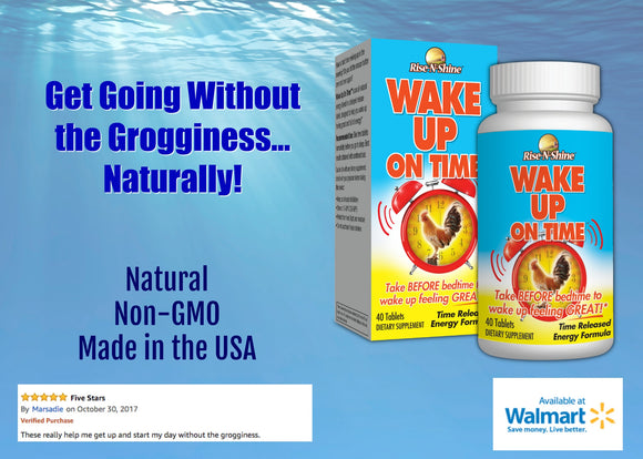 Wake Up On Time and Get Going Without the Grogginess...Naturally!