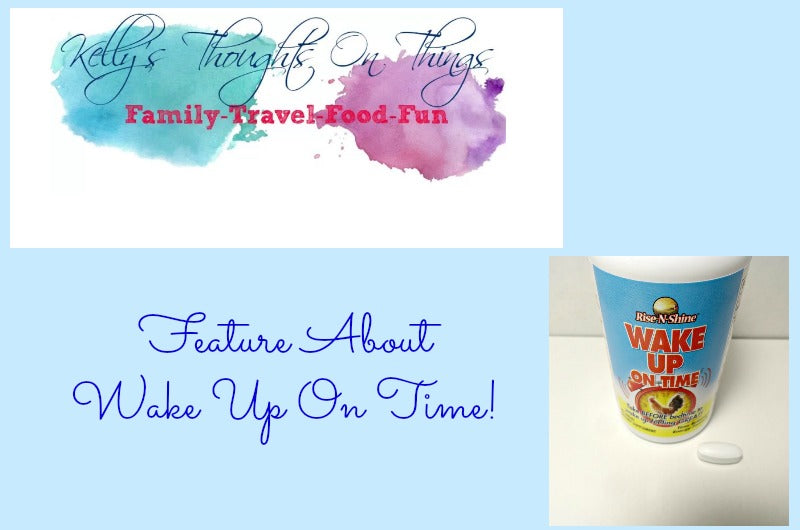 Wake Up On Time Featured in "Kelly's Thoughts On Things!"