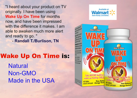 "I Awaken Much More Alert and Ready to Go..." With Wake Up On Time!