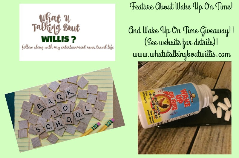 "What U Talking Bout Willis?" Features Wake Up On Time and Hosts Product Giveaway Event!